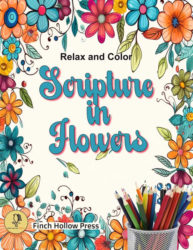 Cover picture of Scripture in Flowers, a Bible coloring book with large pages for hours of enjoyable coloring.